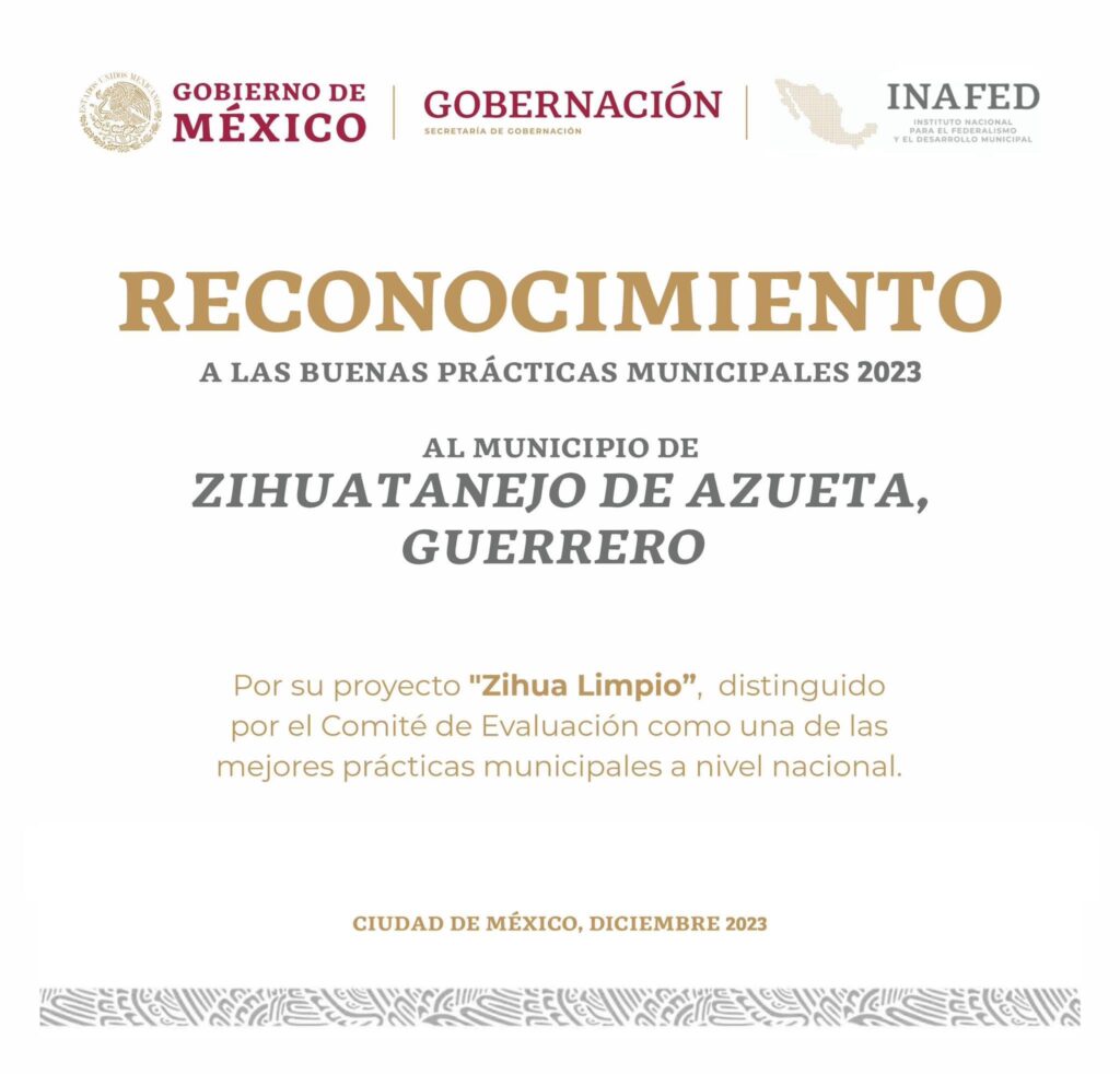 La secretaría de gobernación reconoce y premia a Zihuatanejo por su programa “Zihua Limpio” por buenas prácticas municipales como soluciones innovadoras en México