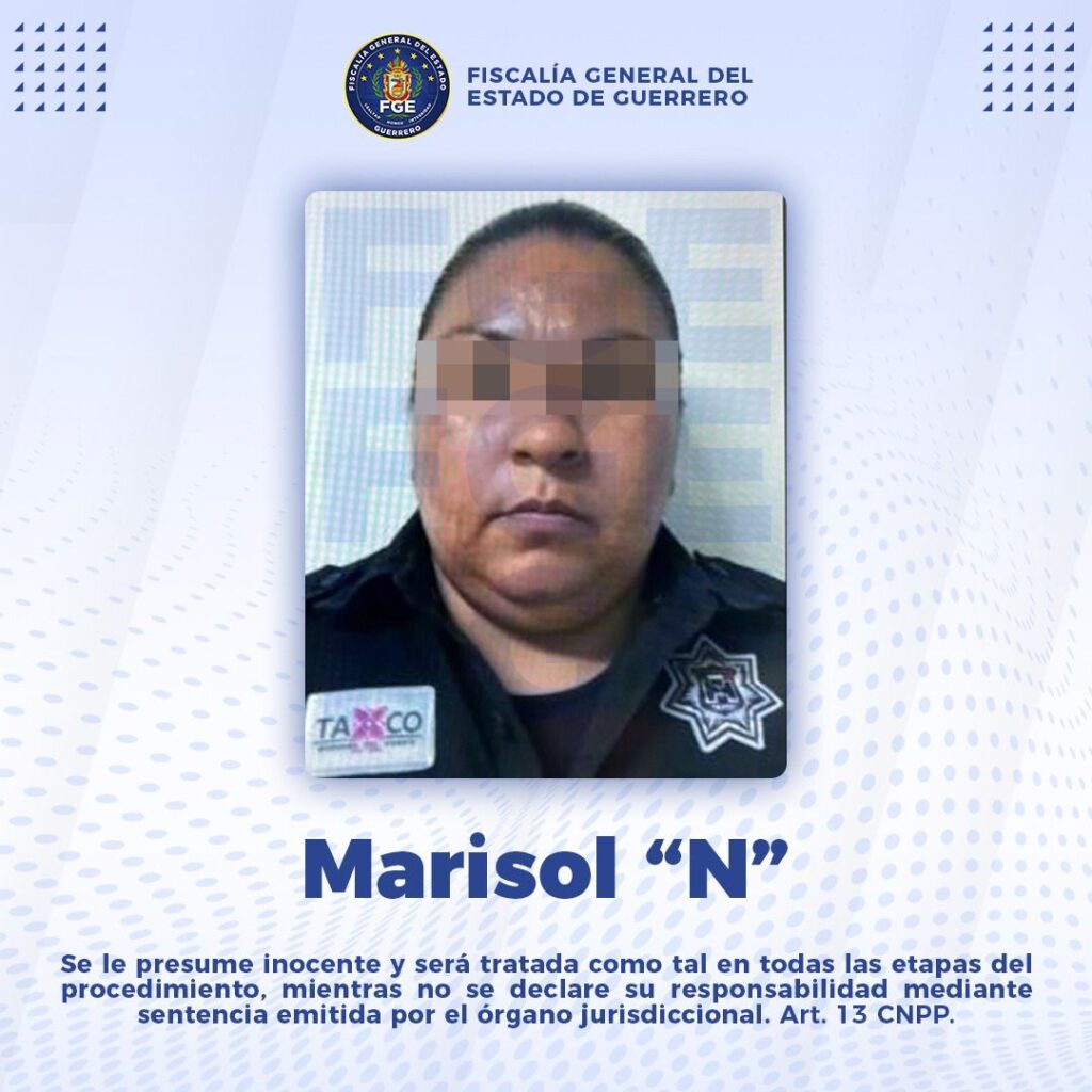 FGEGuerrero vincula a proceso a Marisol “N” ex policía municipal de Taxco de Alarcón por secuestro agravado