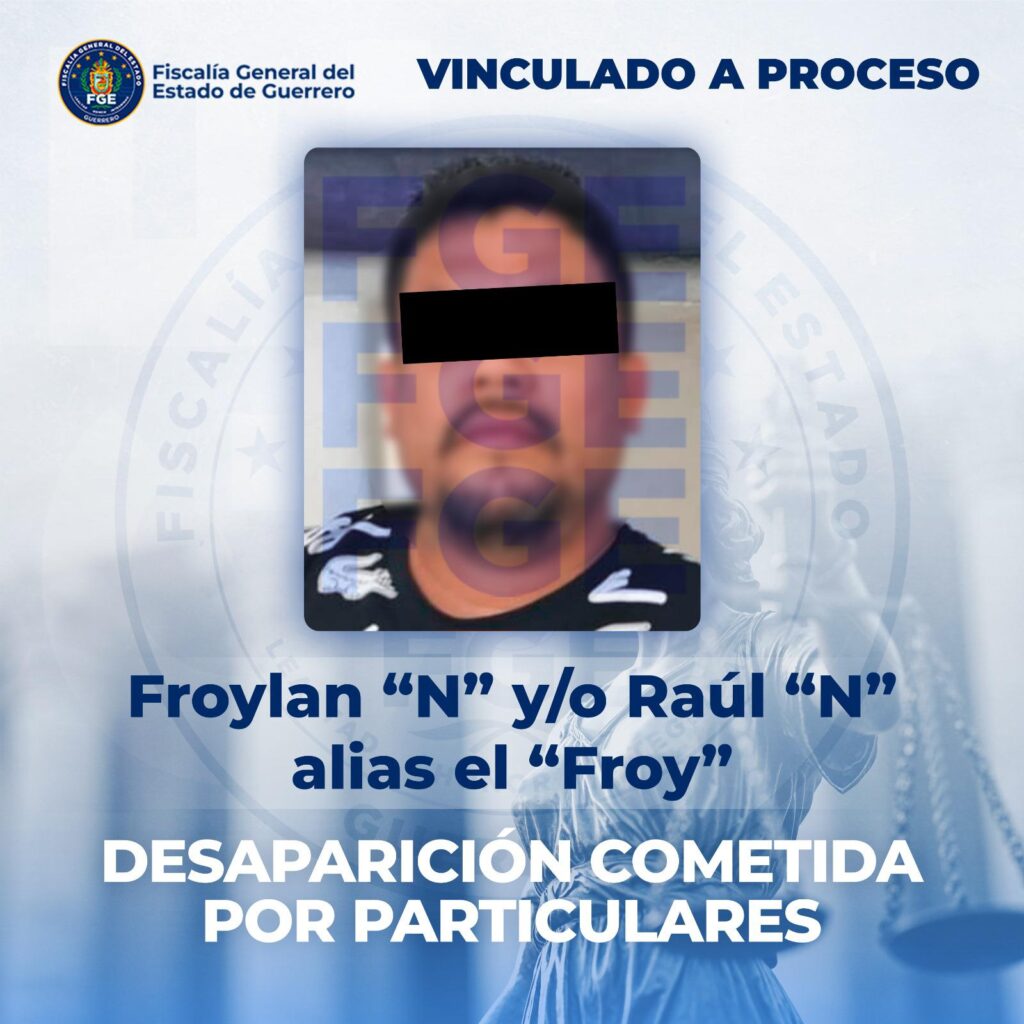 FGE Guerrero obtiene vinculación a proceso de un hombre por el delito de desaparición cometida por particulares en Acapulco